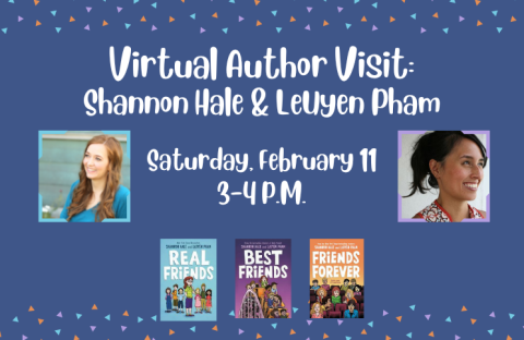 Virtual Author Visit: Shannon Hale & LeUyen Pham, Saturday, February 11, 3-4 PM