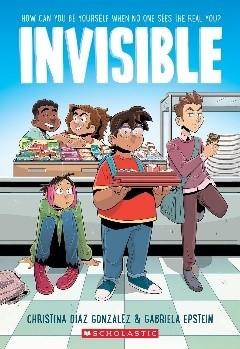 Cover of the graphic novel Invisible by Christina Diaz Gonzalez & Gabriela Epstein.