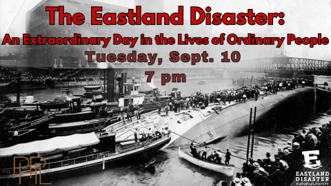 The Eastland Disaster: An Extraordinary Day in the Lives of Ordinary People