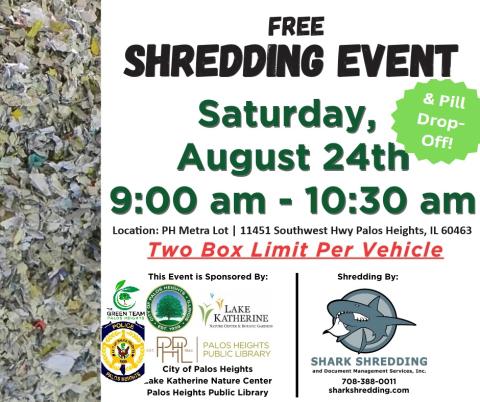 Free Shredding @ Pill Drop-Off Event Saturday, August 24th, 9am - 10:30 am, two boxes per car