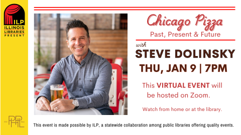 Jan. 9 7 pm Illinois Libraries Presents Chicago Pizza