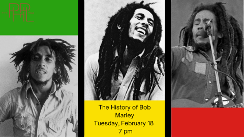 feb. 18 at 7pm the history of bob marley