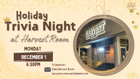 Image that shows Harvest Room restaurant and text: Holiday Trivia at Harvest Room 6:30 pm