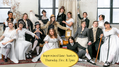Image that shows Jane Austen characters and text: Improvised Jane Austen  Thursday, Dec. 11, 7pm 