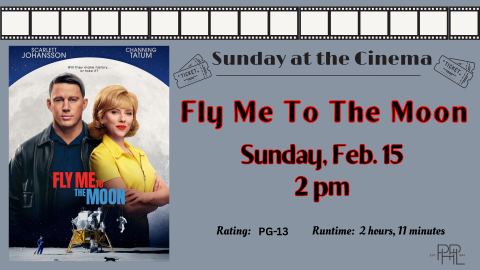 Image that shows Fly Me to the Moon movie and text: Sunday @ The Cinema: Fly Me to the Moon  Sunday, Feb. 15, 2pm 