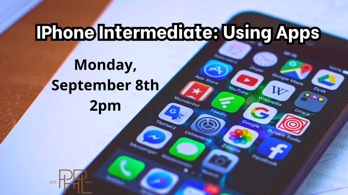 Image that shows an iPhone and text: "iPhone Intermediate: Using Apps, Monday Sep. 8, 2 pm"